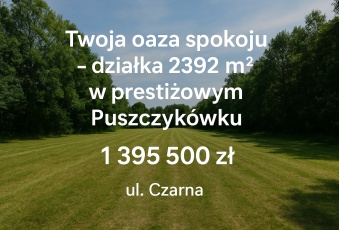 Wyjątkowa działka w Puszczykówku pod dom marzeń